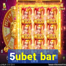 5ubet bar